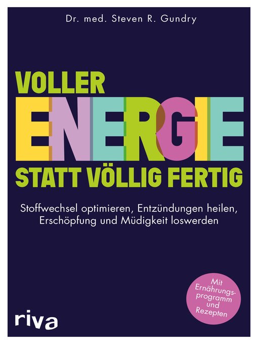 Title details for Voller Energie statt völlig fertig by Steven R. Gundry - Available